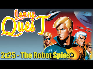 the real adventures of jonny quest 2x25 - the robot spies